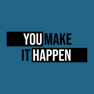 You Make It Happen