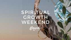 Spiritual Growth Weekend