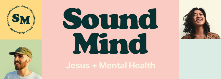 Sound Mind: Mental Health + Jesus