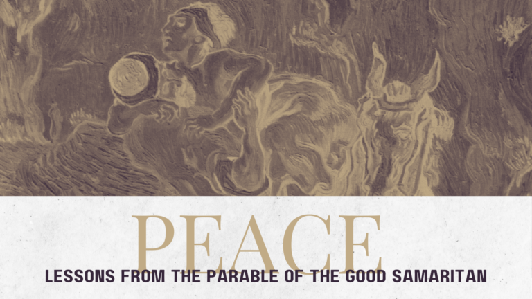 PEACE: Lessons From the Parable of The Good Samaritan