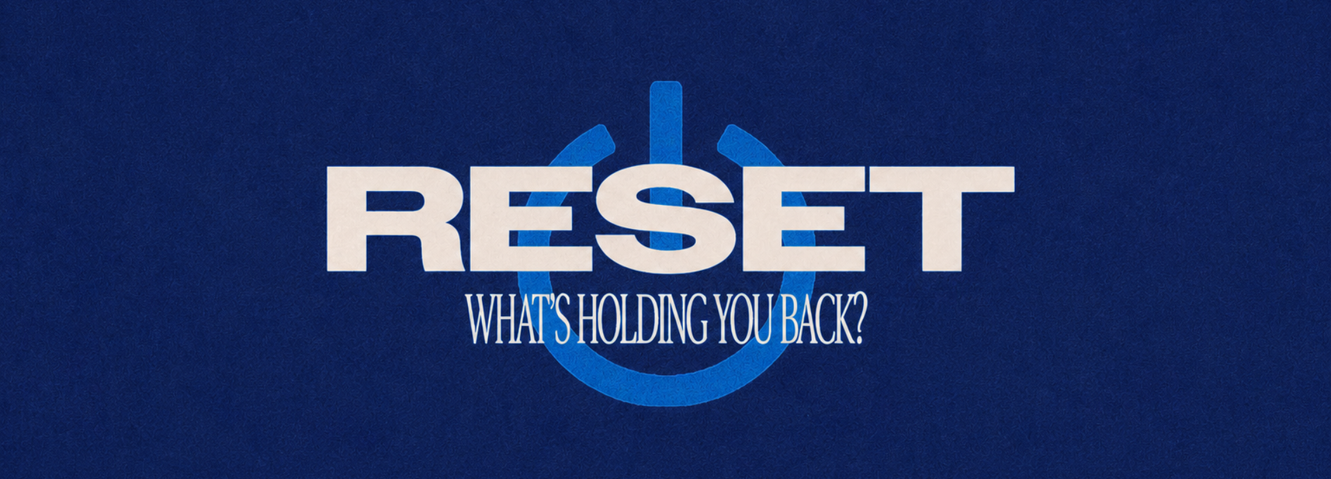 RESET: What's Holding You Back?