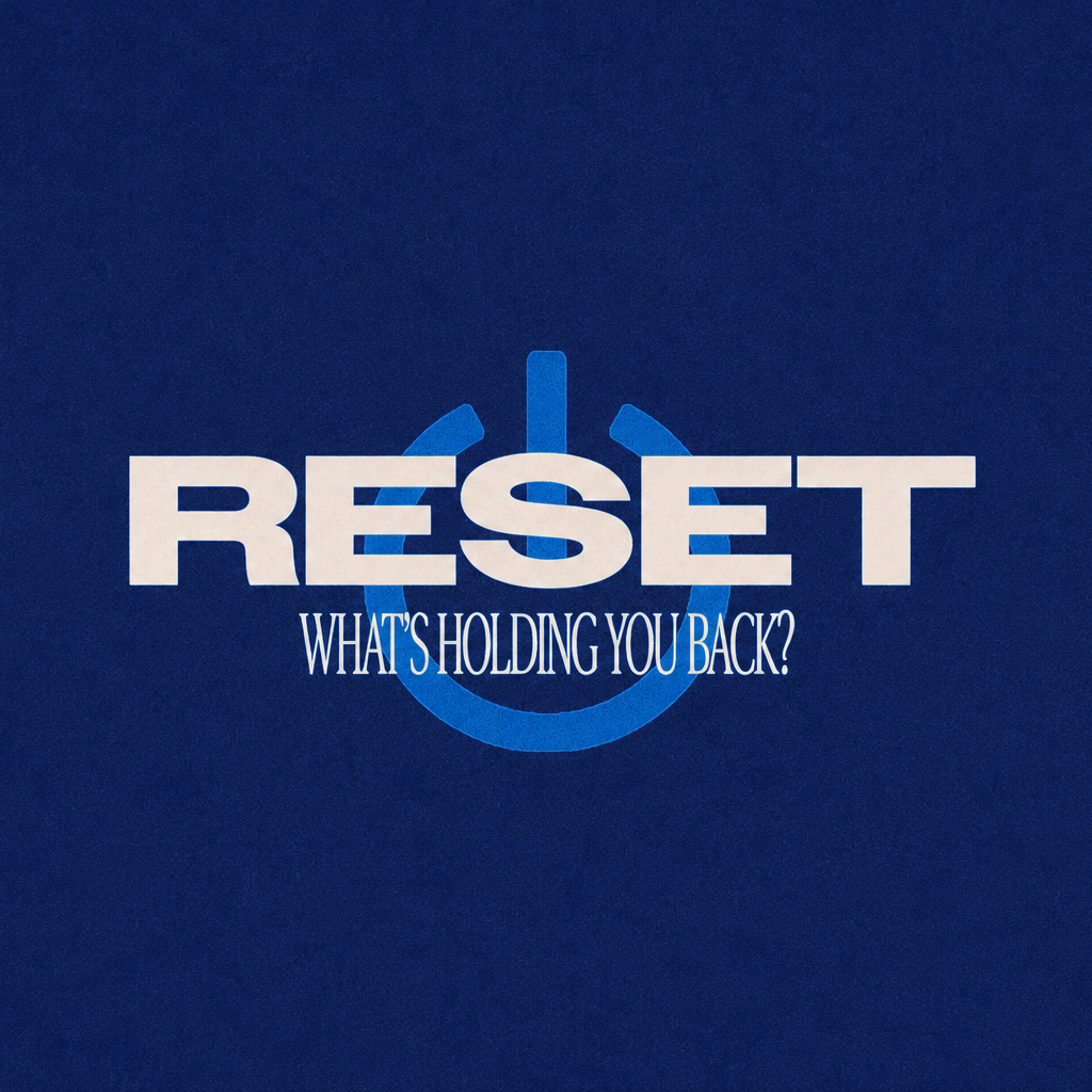 RESET: What's Holding You Back?